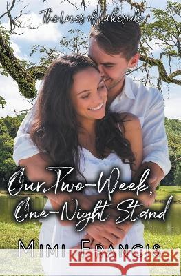 Our Two-Week, One-Night Stand Francis Mimi Francis 9798823200172 4 Horsemen Publications, Inc.