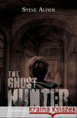 The Ghost Hunter Steve Altier   9798823200813 4 Horsemen Publications, Inc.