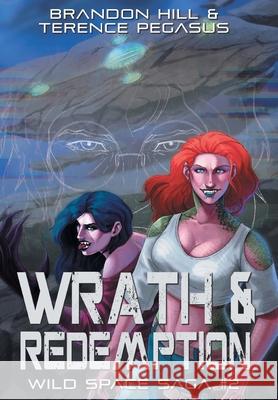 Wrath & Redemption Brandon Hill Terence Pegasus  9798823201179