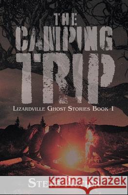 The Camping Trip Steve Altier   9798823201469 4 Horsemen Publications, Inc.