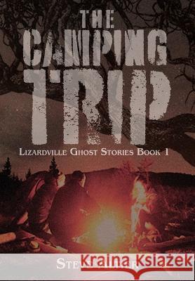 The Camping Trip Steve Altier   9798823201476 4 Horsemen Publications, Inc.