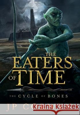 The Eaters of Time Jp Corwyn 9798823203302