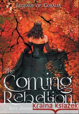 The Coming Rebellion Kate Jenkins, Morgan Moreau 9798823203715