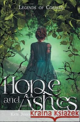 Hope and Ashes Kate Jenkins, Morgan Moreau 9798823204446
