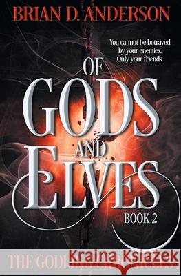 Of Gods and Elves Brian D Anderson 9798823205337