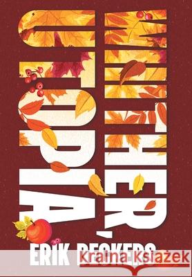 Whither, Utopia Erik Deckers 9798823207843