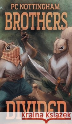Brothers Divided Nottingham, Pc 9798823209427 4 Horsemen Publications