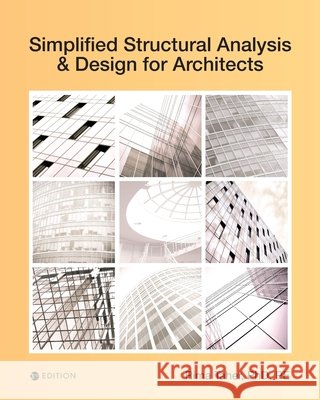 Simplified Structural Analysis and Design for Architects Taher, Rima 9798823375573
