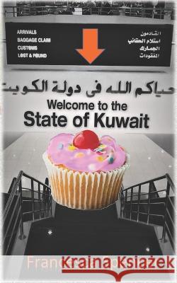 Welcome to the State of Kuwait Francesca Spencer 9798823651271 Independently Published