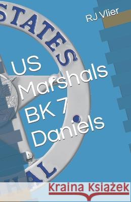 US Marshals BK 7 Daniels Rj Vlier 9798824632965