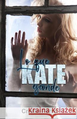 Lo que Kate esconde Cristin Ferro   9798826153208