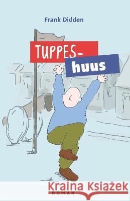 Tuppeshuus Frank Didden 9798827317630