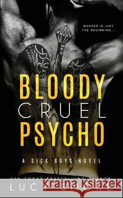 Bloody Cruel Psycho Lucy Smoke 9798827616726