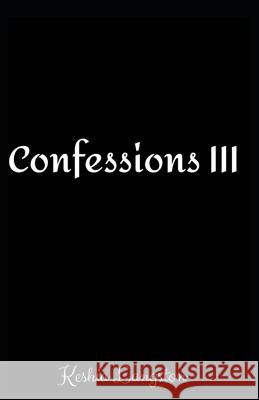 Confessions III Keshia Langston 9798827732402 Independently Published