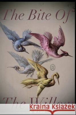 The Bite of The Willow K M Cook   9798827748786 Independently Published