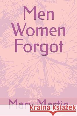 Men Women Forgot Mary Martin 9798828336333