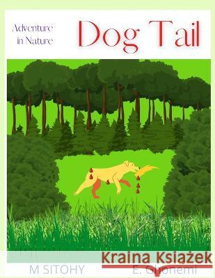 Dog Tail Sitohy M Sitohy 9798829157647 Independently published