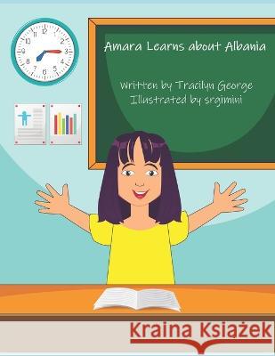 Amara Learns about Albania Tracilyn George 9798829357375