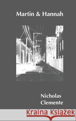 Martin & Hannah Clemente Nicholas Clemente 9798830556385