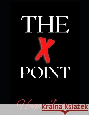 The X Point Hugo Jepsen 9798830950930