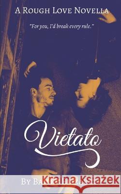 Vietato Bailey Elizabeth 9798830959841 Independently Published