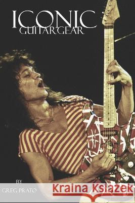 Iconic Guitar Gear Greg Prato 9798831210682