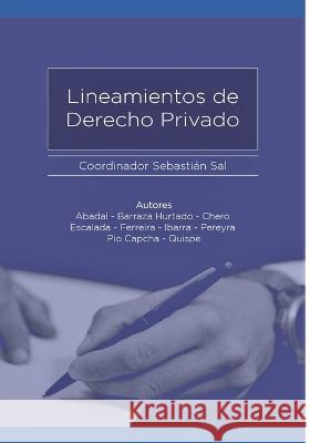 Lineamientos de Derecho Privado Pilar Abadal Sebastian Barraza Hurtado Diego Chero 9798831218848 Independently Published