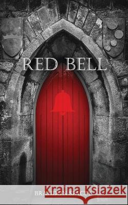 Red Bell Brandon Spacey 9798831240115 Independently Published