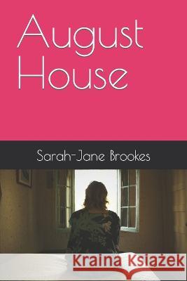 August House Sarah-Jane Brookes   9798831390773