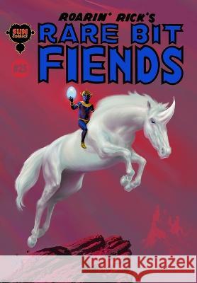Roarin' Rick's Rare Bit Fiends #25 Ron Padgett, David Reisman, Bob Kathman 9798831410907 Independently Published