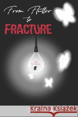 From Flutter To Fracture D J Bachtel 9798831427875