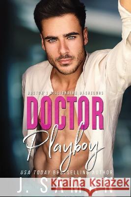 Doctor Playboy: A Second Chance Age-Gap Romance Julie Saman, J Saman 9798831553079 Independently Published