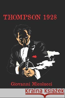 Thompson 1928 Giovanni Micolucci   9798831573039 Independently Published