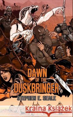 Dawn of the Duskbringer Stephen E Seale, Syrena Seale 9798831621129