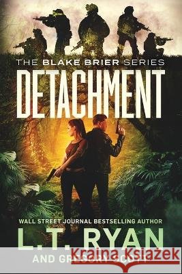 Detachment Gregory Scott, L T Ryan 9798831734980