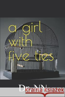 A girl with five ties N N, Alexander Black 9798831758559