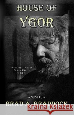 House of Ygor Brad a Braddock   9798831775822