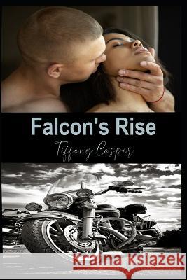 Falcon's Rise Shelby Limon Tiffany Casper  9798831882834 Independently Published