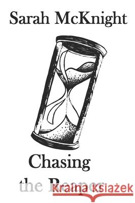 Chasing the Reaper Sarah McKnight   9798831906660