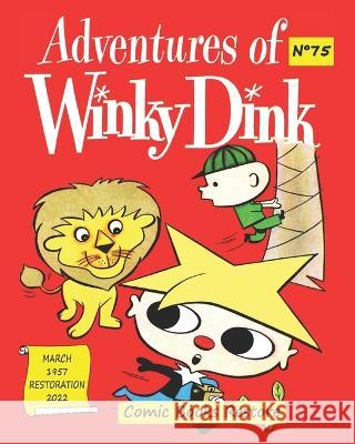 Adventures of WINKY DINK, # 75, MARCH 1957: Five adventures, Edition fully restored 2022 Comic Books Restore 9798831946086 Independently Published