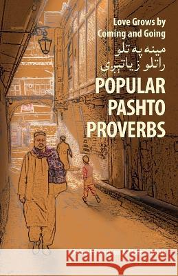 Love Grows by Coming and Going مينه په تلو راتلو زي Khan, Momin 9798832055596 Independently Published