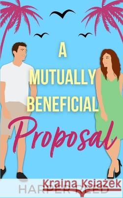 A Mutually Beneficial Proposal Harper Reed   9798832183060
