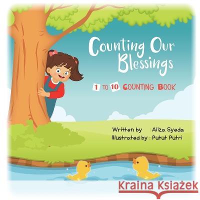 Counting Our Blessings: A 1 to 10 Counting Book Putut Putri Aliza Syeda  9798832368313 Independently Published