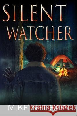 Silent Watcher Nelson Mike Nelson 9798832400525