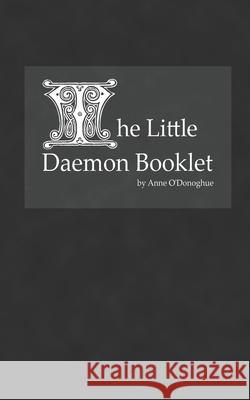 The Little Daemon Booklet Anne O'Donoghue 9798832560632