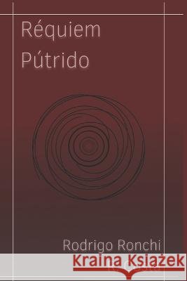 Réquiem Pútrido Costa, Rodrigo Ronchi Rossi 9798832616834