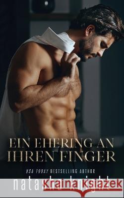 Ein Ehering an ihren Finger Natasha Knight   9798832901817 Independently Published