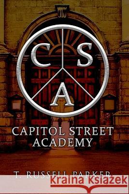 Capitol Street Academy T Russell Parker 9798832903927