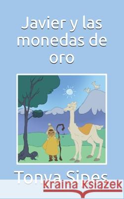 Javier y las monedas de oro Tonya Sipes   9798832915609