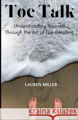Toe Talk Miller Lauren Miller 9798832976136
